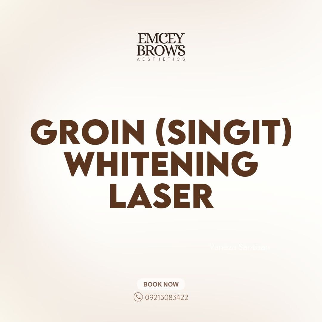 GROIN (SINGIT) WHITENING LASER by Emcey Brows — Imus, Cavite